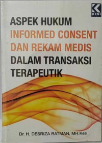 Aspek Hukum Informed Consent dan Rekam Medis Dalam Transaksi Terapeutik