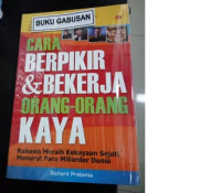 Image of Cara berpikir dan bekerja orang-orang kaya