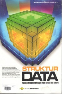 Image of Struktur data : pondasi membuat program yang elegan dan efisien