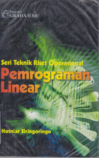 Image of Seri teknik riset operasional pemrograman linier