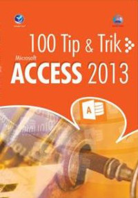 Image of 100 Tip Dan Trik Microsoft Access 2013