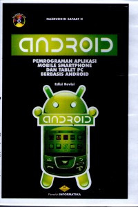 Image of Android: pemrograman aplikasi mobile smartphone dan tablet pc berbasis android