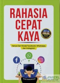 Image of Rahasia cepat kaya : Hanya dari modal facebook, Whatsaap, dan instagram