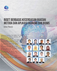 Image of Riset Berbasis Kecerdasan Buatan : Metoda Dan Aplikasi Ekonomi Dan Bisnis