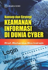 Image of Konsep dan Strategi Keamanan Informasi Di Dunia Cyber