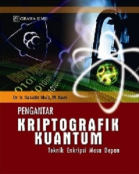 Image of Pengantar kriptografi kuantum : teknik enkripsi masa depan