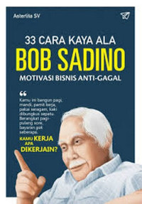 Image of 33 Cara Kaya Ala Bob Sadino
