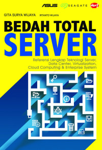 Image of Bedah total server : Referensi lengkap teknologi server, data center, virtualization, cloud computing & enterprise system
