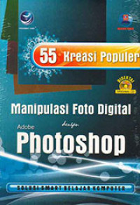 Image of 55 kreasi populer: Manipulasi foto digital dengan adobe photoshop