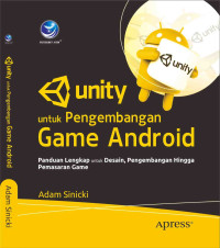 Image of Unity Untuk Pengembangan Game Android, Panduan Lengkap Untuk Desain, Pengembangan Gingga Pemasaran Game
