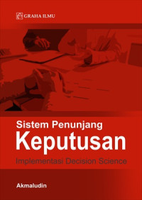 Image of Sistem Penunjang Keputusan; Implementasi Decision Science