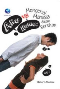 Image of Aku Vs Kamu, Mengenal Manusia Dalam Bersikap