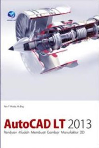 Image of AutoCAD LT 2013, Panduan Mudah Membuat Gambar Manufaktur 2D