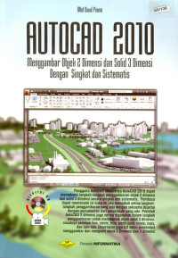 Image of Autocad 2010: Menggambar objek 2 dimensi dan solod 3 dimensi dengan singkat dan sistematis