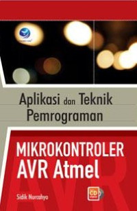 Image of Aplikasi dan Teknik Pemrograman Mikrokontroler AVR Atmel