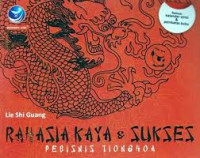 Image of Rahasia kaya dan sukse bisnis tionghoa