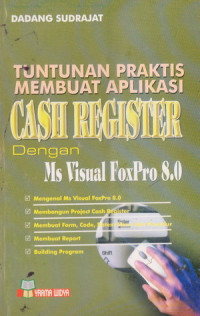Image of Tuntunan praktis membuat aplikasi cash register dengan Ms. Visual fox pro 8.0
