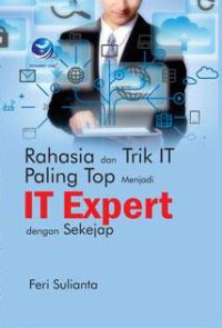 Image of Rahasia dan Trik IT Paling Top Menjadi IT Expert dengan Sekejap