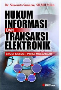 Image of Hukum Informasi dan Transaksi Elektronik: Studi Kasus Prita