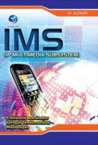 Image of IMS (IP Multimedia Subsystem), Framework Dan Arsitektur Jaringan Telekomunikasi Masa Depan