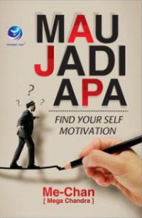 Image of Mau Jadi Apa, Find Your Self Motivation