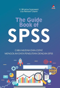 Image of The Guide Book Of Spss : Cara Mudah Dan Cepat Mengolah Data Penelitian Dengan Spss