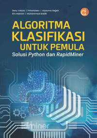 Image of Algoritma Klasifikasi untuk Pemula Solusi Python dan Rapidminer