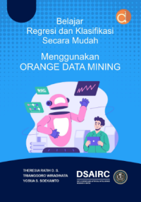 Image of Belajar Regresi dan Klasifikasi Secara Mudah Menggunakan Orange Data Mining