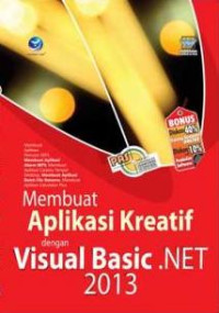 Image of Panduan Aplikatif Dan Solusi: Membuat Aplikasi Kreatif Dengan Visual Basic. Net 2013