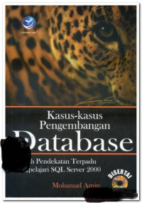 Image of Kasus-kasus pengembangan database : sebuah pedekatan terpadu mempelajari SQL server 2000