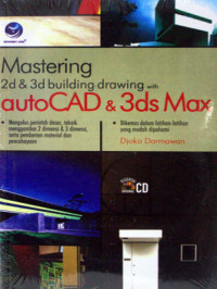 Image of Mastering 2d dan 3d building drawing with autoCAD dan 3ds max