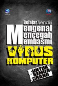 Image of Belajar sendiri mengenal mencegah membasmi VIRUS komputer
