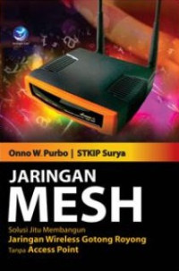 Image of Jaringan MESH: Solusi Jitu Membangun Jaringan Wireless Gotong Royong Tanpa Access Point