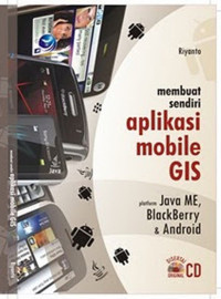 Image of Membuat sendiri aplikasi mobile gis platform java ME, blackberry dan android