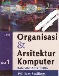 Image of Organisasi dan Arsitektur Komputer : Rancangan Kinerja
