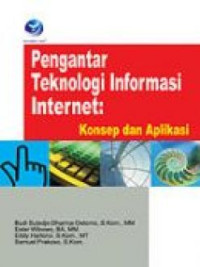 Image of Pengantar teknologi informasi internet, konsep dan aplikasi