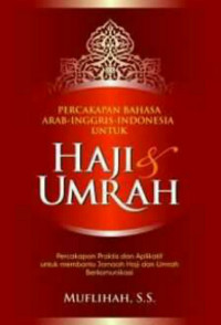 Image of Percakapan bahasa Arab - Inggris - Indonesia untuk Haji dan Umrah