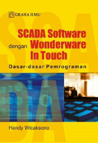 Image of Scada Software dengan Wonderware In Touch; Dasar-Dasar Pemrograman