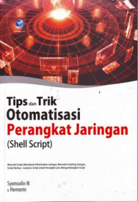 Image of Tips Dan Trik Otomatisasi Perangkat Jaringan (Shell Script)