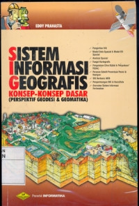 Image of Sistem Informasi geografis : Konsep-konsep dasar (perspektif geodesi & geomatika)