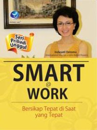 Image of Seri Pribadi Unggul: Smart@Work, Bersikap Tepat di Saat yang Tepat