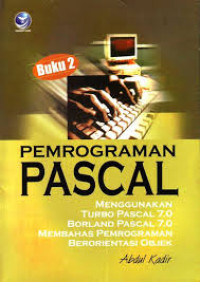 Image of Pemrograman pascal : menggunakan turbo pascal 7.0 (Buku 2)