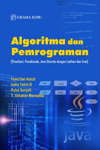 Image of Algoritma Dan Pemrograman; (Flowchart, Pseudocode, Java di sertai dengan Latihan dan Soal)