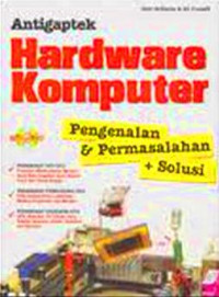 Image of Antigapktek hardware komputer pengenalan dan permasalahan + solusi
