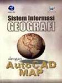 Image of Sistem Informasi Geografi Dengan AutoCad Map