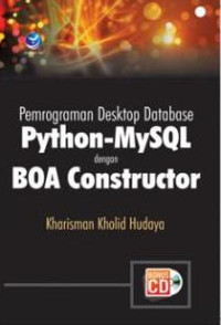Image of Pemrograman Desktop Database Python-MySQL Dengan BOA Constructor+cd