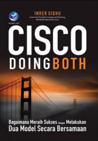 Image of Cisco Doing Both: Bagaimana Meraih Sukses Dengan Melakukan Dua Model Secara Bersamaan