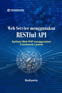 Image of Web Service menggunakan RESTful API; Aplikasi Web PHP menggunakan Framework Laravel