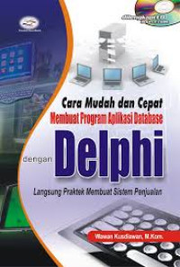 Image of Cara mudah dan cepat membuat program aplikasi database dengan delphi