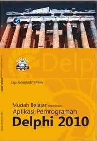Image of mudah belajar membuat aplikasi pemrograman delphi 2010